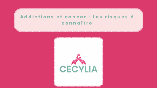 Addictions et Cancer : Les Risques à Connaître et Comment se Protéger